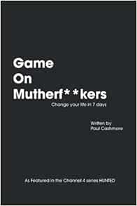 Game On Mutherf**kers: Change Your Life In 7 Days
