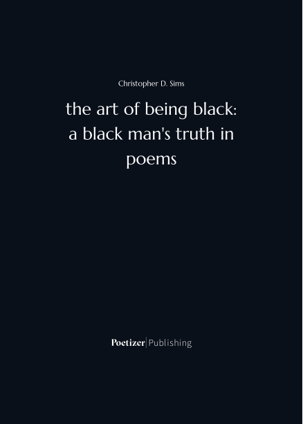 the art of being black: a black man's truth in poems - Poetizer.com