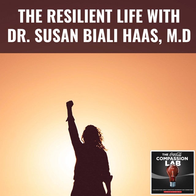 Podcast with Coca-Cola Compassion Lab: The Resilient Life