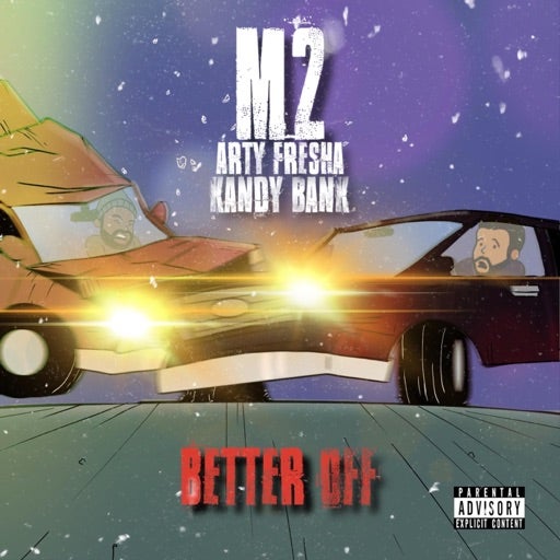 Better Off by M2 + KandyBank