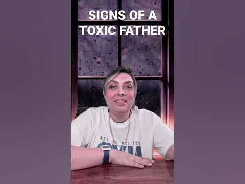 Signs of a Toxic Father 🚨