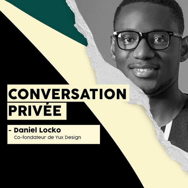 Podcast #conversationprivee /Daniel Locko co-fondateur de YUX 