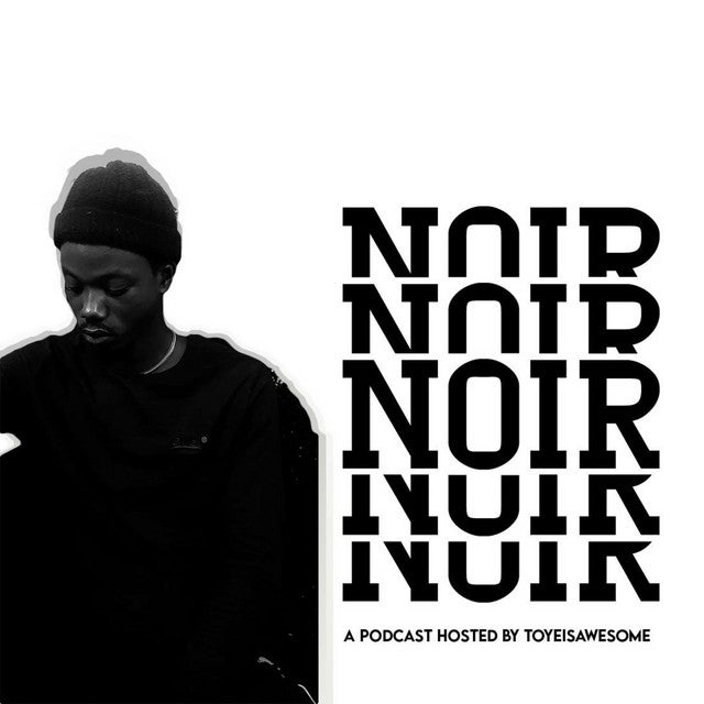 Noir: a podcast by Toyeisawesome