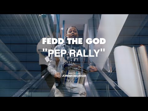 Fedd The God - “Pep Rally” (Produced By: Semagic)