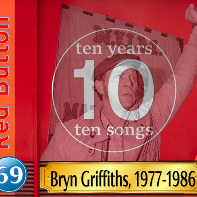 episode 69 - TEN YEARS, TEN SONGS 1977-1986, with BRYN GRIFFITHS