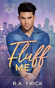 Fluff Me: A Bears-4-U, MM Romance