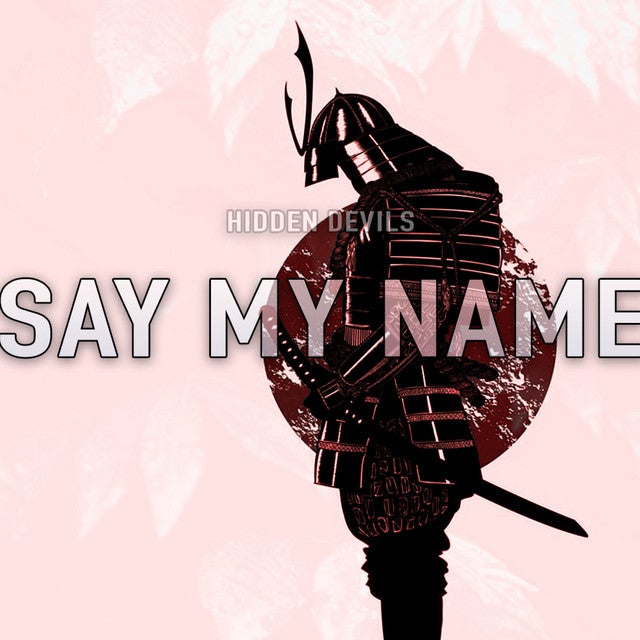 SAY MY NAME