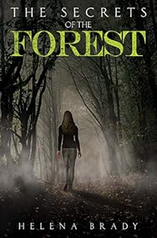 The Secrets of the Forest by Helena Brady