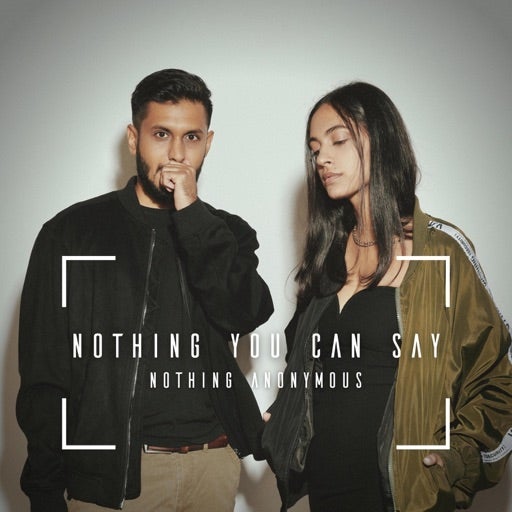 Nothing You Can Say - Stream Now!
